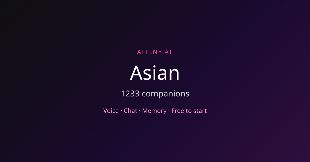 Asian Companions — Voice & Chat | Affiny